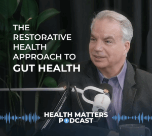 Health Matters Podcast with Dr. Dayan Goodenowe - Gut Health