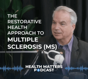 Health Matters Podcast with Dr. Dayan Goodenowe - Multiple Sclerosis